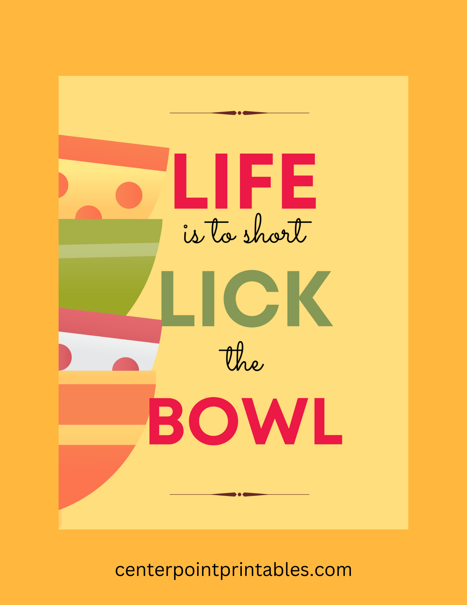 Life Is To Short Lick The Bowl Wall Decor